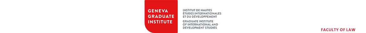 Graduate Institute - Faculty of Law University of Geneva